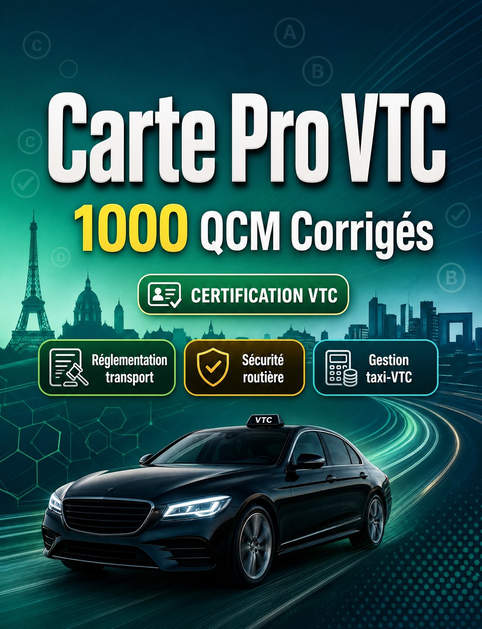 Carte Pro VTC 2026-2027 : 1000 QCM Corrigés — Préparation examen VTC : QCM Réglementation transport, Sécurité routière, Gestion taxi-VTC et entraînement aux épreuves professionnelles réglementaires