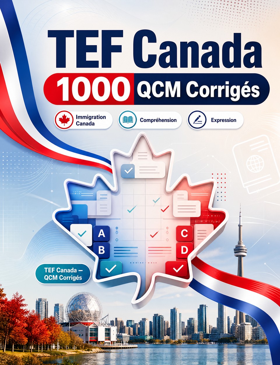 TEF Canada 2026-2027 : 1000 QCM Corrigés — Préparation examen français : Grammaire, Compréhension écrite, Vocabulaire, Expression écrite, Orthographe  et entraînement aux épreuves pour réussir